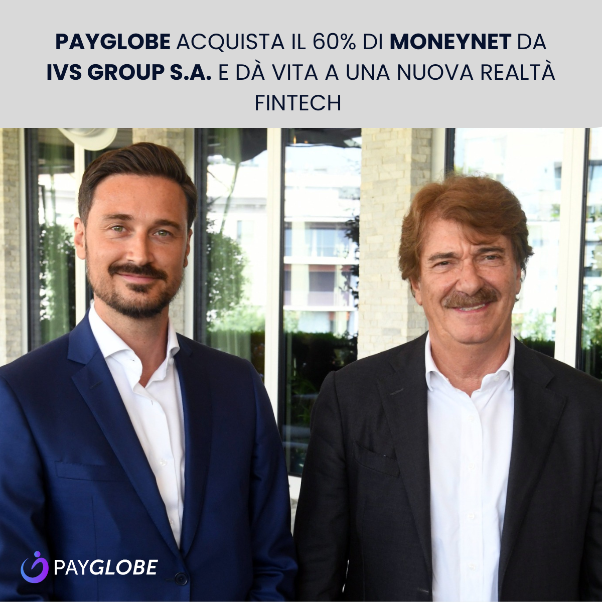 PayGlobe acquista il 60% di Moneynet da IVS Group S.A. e dà vita a una nuova realtà fintech